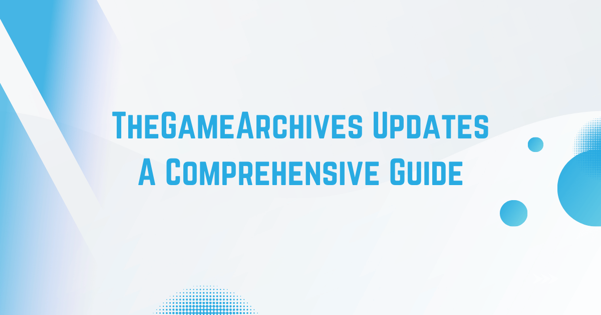 TheGameArchives Updates