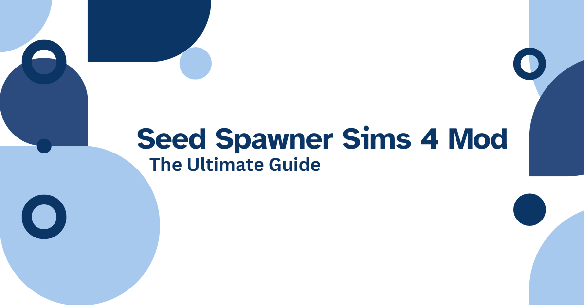 Seed Spawner Sims 4 Mod